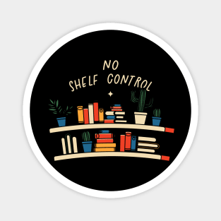 No Shelf Control Bookish Type Illustration Magnet